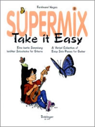 Supermix Band 2 Take it easy bunte Sammlung leichter Gitarren- st�cke