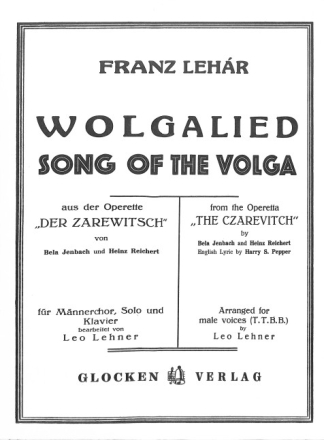 Wolgalied aus der Zarewitsch f�r M�nnerchor, Solo und Klavier Partitur