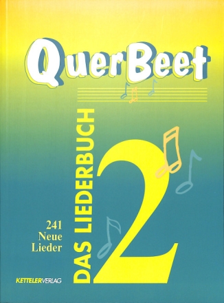 Querbeet Band 2 Das Liederbuch 241 neue Lieder