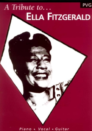 A Tribute to Ella Fitzgerald: songbook piano/vocal/guitar