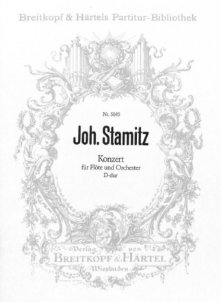 Stamitz, Johann Fl�tenkonzert D-Dur f�r Fl�te und Orchester Partitur