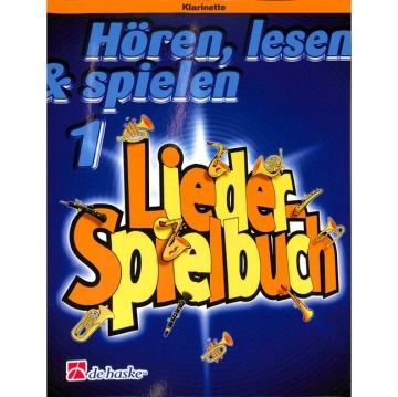H�ren lesen und spielen Band 1 Liederspielbuch f�r Klarinette