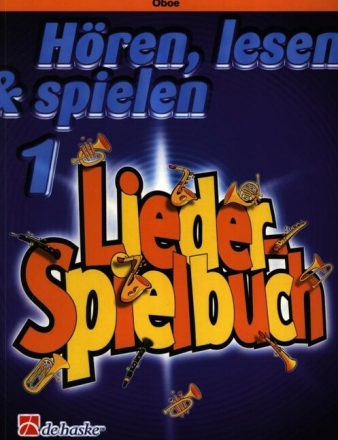 H�ren lesen und spielen Band 1 Liederspielbuch f�r Oboe
