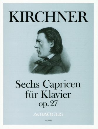 KIRCHNER 6 Capricen f�r Klavier op. 27 Klavier