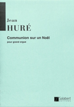 J. Hur� Communion Sur Un Noel Pour Grand Orgue  Harmony