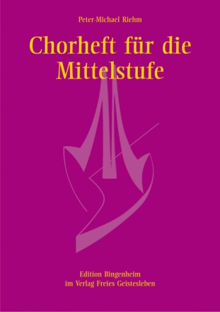 Chorheft f�r die Mittelstufe (gleiche Stimmen) Partitur, Neuausgabe 2011