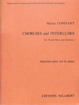 Constant  Choruses And Interludes Cor-Piano Reduction  Horn (2 Horns) and Piano
