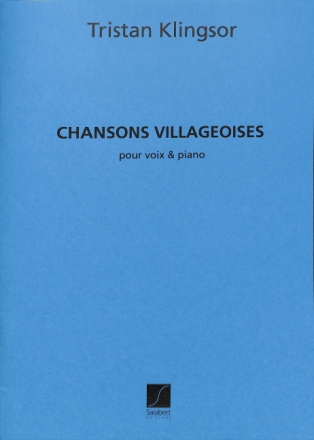 Klingsor 3 Chansons Villageoises Chant-Piano  Canto (O Voce Recit) E Pianoforte