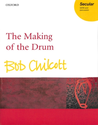 The Making of the Drum for mixed chorus and percussion choral score