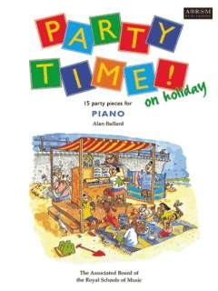 Party Time on Holiday 15 party pieces for piano