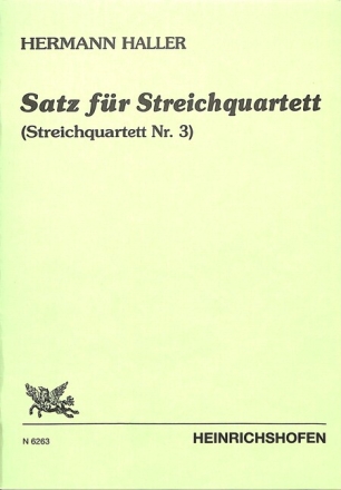 Hermann Haller Satz f�r Streichquartett (3. Streichquartett) StrOrch
