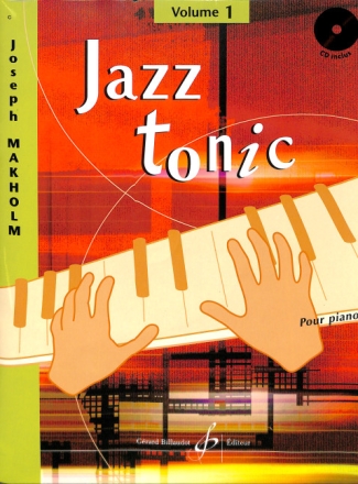 Jazz Tonic vol.1 (+CD): 1 pi�ces pour piano