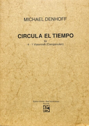 Circula el tiempo f�r 4?1 Campanulen (Violoncelli) Spielpartitur / Abgabe in Spielst�rke
