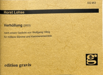 Verh�llung f�r mittlere Stimme (Mezzosopran oder Bariton) und Kammerensemble (5 I Spielpartituren