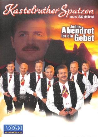 Kastelruther Spatzen: Jedes Abendrot ist ein Gebet songbook