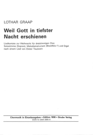 Weil Gott in tiefster Nacht erschienen f�r gem Chor (SAB), Sopran, Melodieinstrument und Orgel