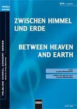 Zwischen Himmel und Erde f�r Frauenchor (SAA) a cappella Partitur (dt/en)