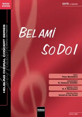 Mackeben, Theo, Sch�fer, R. Clemens (Arr.) Bel ami/ So Do I SATB