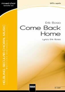 Bosio, Erik Come Back Home SATB