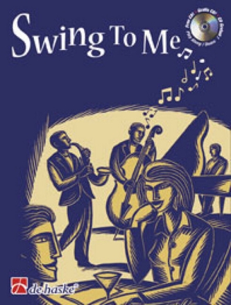 Swing to me (+CD): 11 Swing-St�cke f�r Klarinette wahlweise mit 2. Stimme