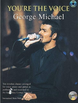 You're the Voice (+CD): George Michael 10 popular classics arranged for voice, guitar and piano