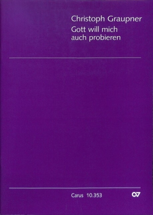 Gott will mich auch probieren GWV1121/14 f�r gem Chor und Orchester Partitur