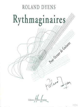 DYENS Roland Rythmaginaires octuor de guitares partition