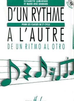 LAMARQUE Elisabeth / GOUDARD Marie-Jos� D'un rythme � l'autre 2 Formation musicale partition
