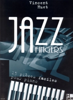 HUET Vincent Jazz fingers piano Partition