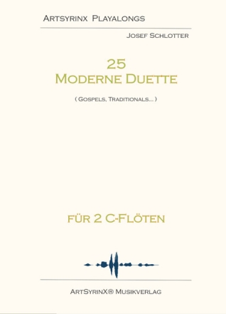 25 moderne Duette f�r 2 C-Fl�ten Sopran-Blockfl�te in c (2) Spielpartitur(en), (+ CD)
