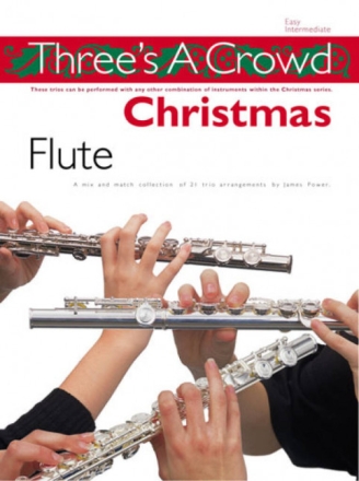 Three's a Crowd Christmas for Flute Trios (easy intermediate) Power, James, ed.