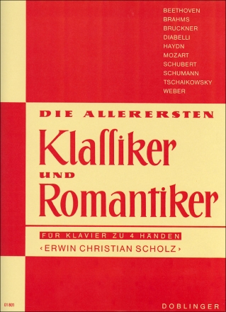 Die allerersten Klassiker und Romantiker f�r Klavier zu 4 H�nden