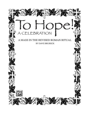 To Hope a Celebration for Soli, Chorus and Orchestra vocal score