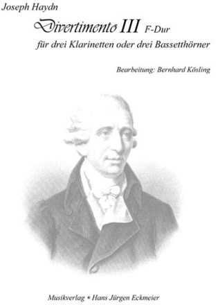 Divertimento III F-Dur f�r 3 Klarinetten (3 Bassetth�rner) Spielpartitur und Stimmen