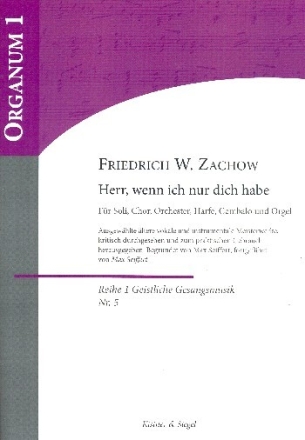 HERR, WENN ICH NUR DICH HABE f�r Soli, gem Chor, Orchester, Harfe, Cembalo und Orgel Partitur und Stimmen