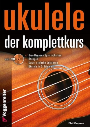 Ukulele - Der Komplettkurs (+CD) (Stimmung g-C-E-A)