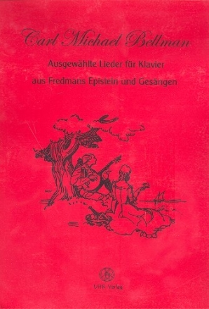 Ausgew�hlte Lieder aus Fredmans Episteln und Ges�ngen f�r Klavier (+Text)