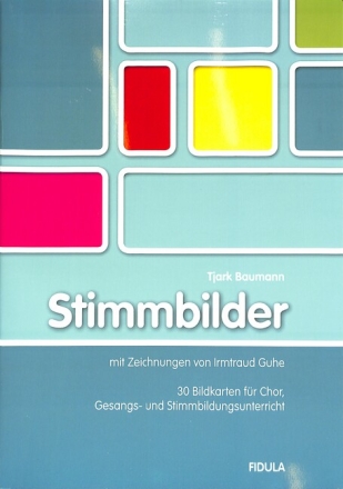 Stimmbilder 30 Bildkarten f�r Chor, Gesangs- und Stimmbildungsunterricht