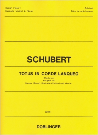 Totus in corde lanqueo op.46 D136 f�r Sopran (Tenor), Klarinette (Violine) und Klavier Partitur und Stimmen