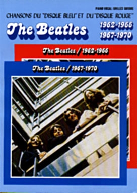 The Beatles: Chansons du disque bleu et du disque rouge piano/vocal/guitare