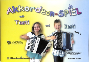 Akkordeonspiel mit Tasti und Basti Band 1 f�r Akkordeon