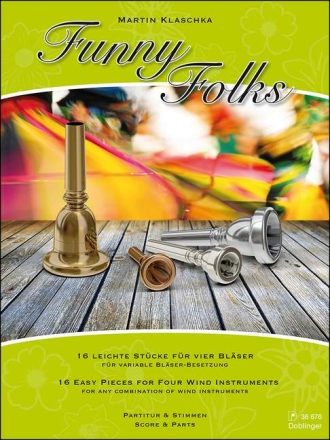 Funny Folks f�r 4-stimmiges Bl�serensemble Partitur und Stimmen