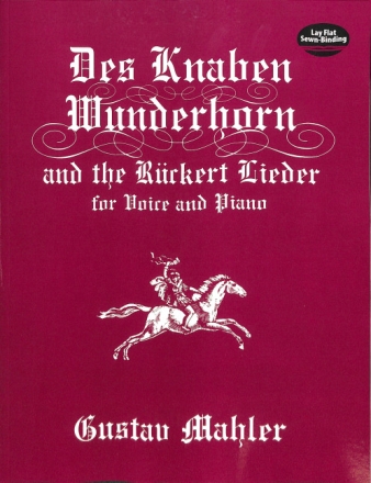 Des Knaben Wunderhorn und R�ckert Lieder f�r Gesang und Klavier