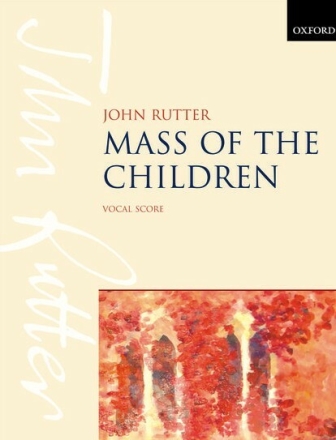 Mass of the Children for soli, childrens chorus, mixed chorus and orchestra vocal score