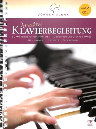 Kreative Klavierbegleitung (+Download) 52 Worksf�r Pianisten in Gemeinden und Lobpreis-Bands Ringbindung