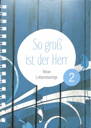 So gro� ist der Herr Band 2 Melodie/Texte/Akkorde Liederbuch