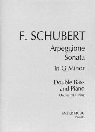 Arpeggione Sonata (in g Minor) for double bass (orchestral tuning) and piano