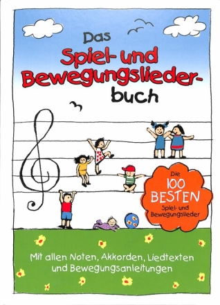 Das Spiel - und Bewegungsliederbuch  Hardcover