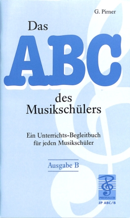 Das ABC des Musiksch�lers Ein neuartiges Unterrichts-Hilfsmittel Ausgabe B