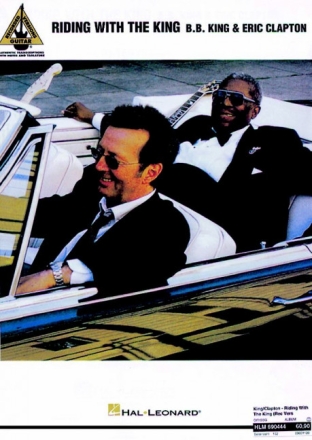B.B. King and Eric Clapton: riding with the king FOR VOICE/GUITAR/TABLATURE songbook